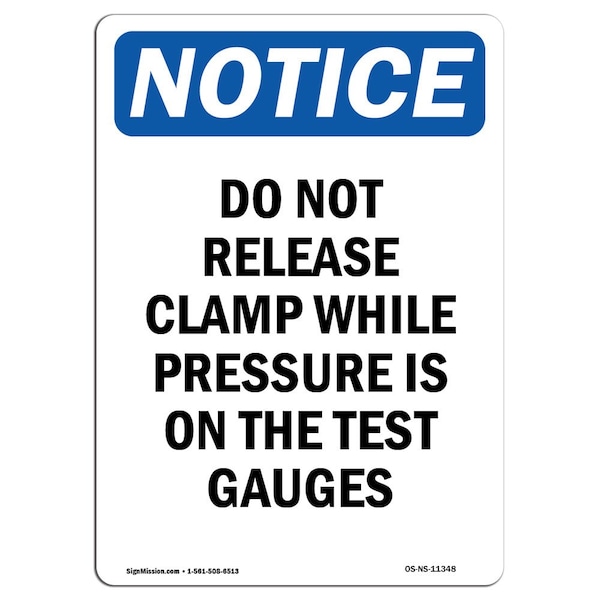 Signmission OSHA Notice, 5" Height, Do Not Release Clamp While Pressure Sign, 5" X 3.5", Portrait OS-NS-D-35-V-11348 - main